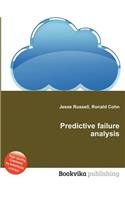 Predictive Failure Analysis