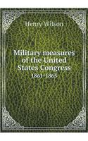 Military Measures of the United States Congress 1861-1865