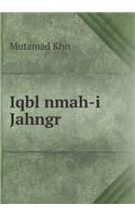 Iqbl nmah-i Jahngr: (Persian)
