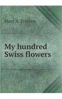 My hundred Swiss flowers