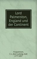 Lord Palmerston, England und der Continent