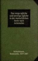 Das vergangliche und unvergangliche in der menschlichen Seele nach Aristoteles