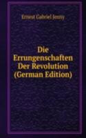 Die Errungenschaften Der Revolution (German Edition)