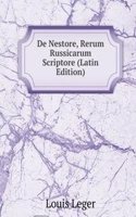 De Nestore, Rerum Russicarum Scriptore (Latin Edition)