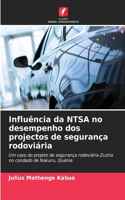 Influência da NTSA no desempenho dos projectos de segurança rodoviária