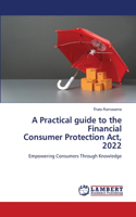 Practical guide to the Financial Consumer Protection Act, 2022