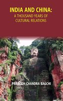 India And China: A Thousand Years Of Cultural Relations