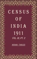 Census Of India 1911: Baluchistan - Report & Tables Volume Book 6 Vol. IV, Pt. 1 & 2 [Hardcover]