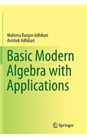 Basic Modern Algebra with Applications