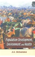 Population Development Environment and Health