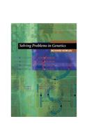 Solving Problems in Genetics: Biomedical/ Life Sciences