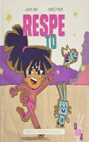 RESPETO: Respeto y cuidado hacia los demas