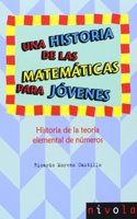 Una historia de las matematicas para jovenes. Historia de la teoria elemental de numeros