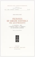 Filologia Ed Esegesi Dantesca Nel Quattrocento. l'Inferno Nel Comento Sopra La Comedia Di Cristoforo Landino