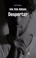 UNA VIDA ROBADA: Despertar