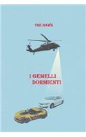 I gemelli dormienti: (Italian)