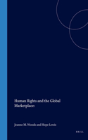 Human Rights and the Global Marketplace: Economic, Social, and Cultural Dimensions