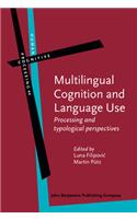 Multilingual Cognition and Language Use