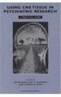 Using CNS Autopsy Tissue in Psychiatric Research: A Practical Guide