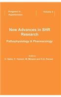 New Advances in Shr Research - Pathophysiology & Pharmacology