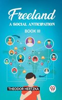 Freeland A Social Anticipation Book III