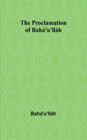 Proclamation of Bahá'u'lláh