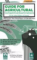 Guide for Agricultural Competitive Examinations 4th Revised Edition with Previous Years Solved Papers of ICAR-JRF Exams (9789390435982)