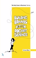 Building Brands is not Rocket Science- By kiran Bhat
