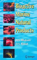 Bioactive Marine Natural Products(Special Indian Edition/ Reprint Year- 2020) [Paperback] Dewan S. Bhakuni and D.S. Rawat