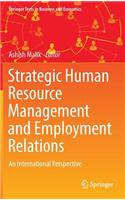 Strategic Human Resource Management and Employment Relations