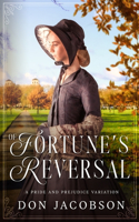Of Fortune's Reversal: A Pride and Prejudice Variation