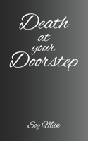 Death At Your Doorstep