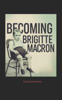 Becoming Brigitte Macron