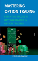 Mastering Option Trading: Essential stages in getting started in option trading