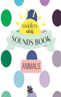 Toddlers activity sounds book: animals