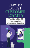 How To Boost Customer Loyalty