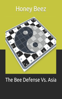 Bee Defense Vs. Asia