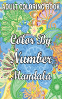 Adult Coloring Book Color By Number Mandala