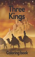 Three Kings coloring book: for kids ages 2-4 3-6 4-8 4-9 7-8 10-12 for girl for boy education relaxation