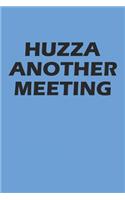 Huzza Another Meeting