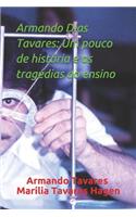 Armando Dias Tavares: Um pouco de história e as tragédias do ensino
