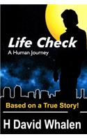 Life Check: A Human Journey