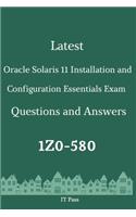 Latest Oracle Solaris 11 Installation and Configuration Essentials Exam 1Z0-580 Questions and Answers: Guide for Real Exam(Kosovska Spomenica 1389-1989)