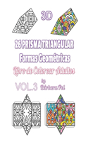 3D - 26 Prisma Triangular Formas Geométricas: Vol3 Prisma Triangular Libro de colorear para adultos.