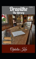 Draoithe: The Library: Part 1