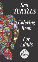 Sea Turtles Coloring Book For Adults