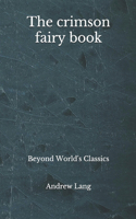 The crimson fairy book: Beyond World's Classics
