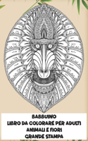 Libro da colorare per adulti - Grande stampa - Animali e fiori - Babbuino