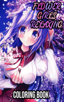 Flower Girls Relaxing Coloring Book: Coloring Book For Girls with Cute Manga Girls, and Beautiful Floral Designs for Relaxation.