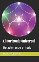 El Horizonte Universal: Relacionando el todo